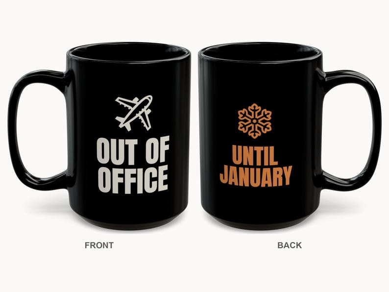 Out of Office Until January Mug | Funny Christmas Holiday Coffee Mug 15oz image 1