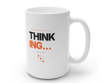 Claude Active | Please Wait Developer Mug (White 15oz)