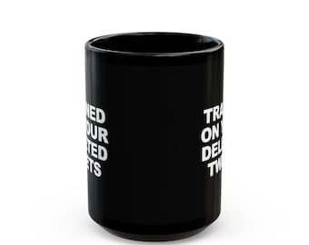 Grok AI Trained on Your Deleted Tweets Funny Coffee Mug