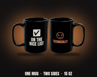 Taza "En la lista de los buenos técnicamente" / Taza de café navideña divertida y sarcástica de 443 ml (15 oz)