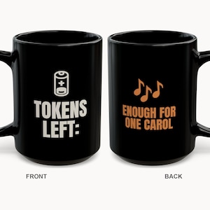 Tokens Left Enough for One Carol Mug | Funny AI Developer Christmas Mug 15oz image 1