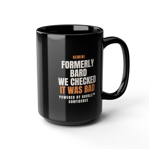 Gemini Formerly Bard Funny AI Coffee Mug Google AI Humor Bild 6