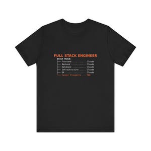 Full Stack Engineer Claude Stack Trace Shirt Funny Developer Tee