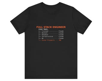 Full Stack Engineer Claude Stack Trace Shirt Funny Developer Tee