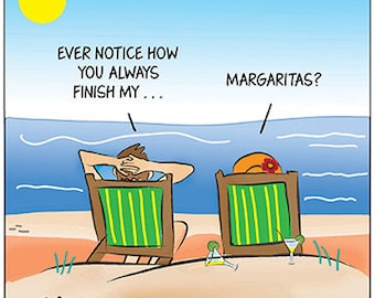 Couple goals, Finish my margaritas cartoon by Tom Falco (Tomversation). Perfect for business cards, realtors, mortgage