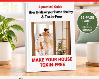 Toxin Free Home Guide | Healthy Home Checklist | Non Toxic Living booklet |  PDF Download
