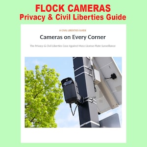 Puede incluir: Un documento titulado FLOCK CAMERAS Privacy & Civil Liberties Guide, con el subtítulo A CIVIL LIBERTIES GUIDE Cameras on Every Corner, The Privacy & Civil Liberties Case Against Mass License Plate Surveillance, y una cámara de vigilancia negra.
