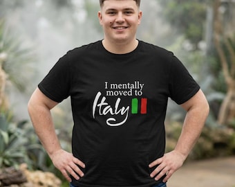 Fun Italy tee - "I mentally moved to Italy" Unisex Softstyle T-Shirt / Italiano tee, fun shirt for travelers