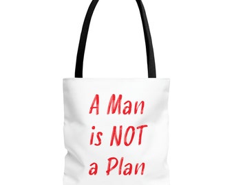A man is not a plan Tote Bag