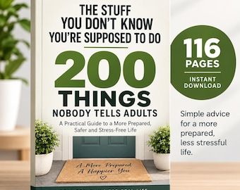 Life maintenance guide  | 200 Things Nobody Tells Adults | Life Skills, Home Maintenance & Life goals | New Homeowner Gift
