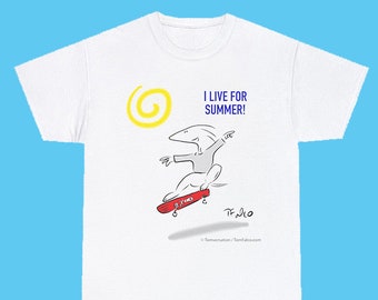 Tomversation cartoon - Jacomo on skateboard - "I Live for Summer!" Unisex Heavy Cotton Tee