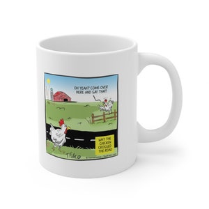 Why the chicken crossed the road cartoon Ceramic 11 oz. comics mug, comic mug, farm mug image 2