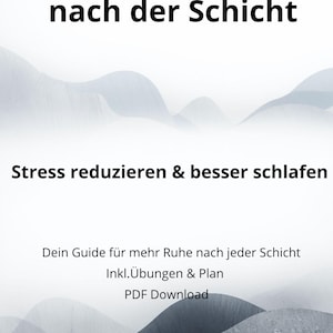 Pode incluir: Uma capa de produto digital com texto em alemão. O título diz "Nie wieder gestresst nach der Schicht" (Nunca estressado depois do trabalho). O texto adicional inclui "Stress reduzieren & besser schlafen" (Reduzir o estresse e dormir melhor).