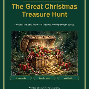 Puede incluir: Un póster verde oscuro titulado The Great Christmas Treasure Hunt con el texto 45 clues, one epic finale — Christmas morning energy, solved. Muestra un cofre de madera lleno de monedas de oro, regalos envueltos y bastones de caramelo.