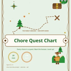 May include: A light green chore chart printable with a treasure map theme, featuring a compass, a green tree, a brown treasure chest, a green monster, and a hiker. The text reads Chore Quest Chart, The Family Ground, Kids With ADHD, and Every chore is a quest. Beat the bosses. Level up!