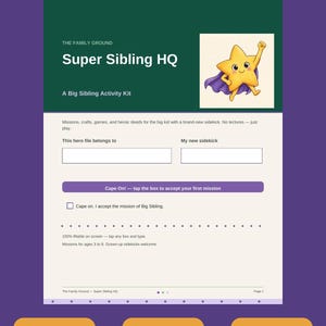 Pode incluir: Um kit de atividades digital intitulado Super Sibling HQ da The Family Ground, com uma estrela de desenho animado com capa roxa. A página inclui campos preenchíveis para o nome do herói e companheiro, texto de missão e uma caixa de seleção.