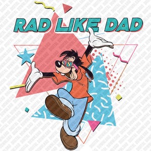 Puede incluir: Una ilustración gráfica digital que presenta un personaje de perro de dibujos animados con gafas de sol coloridas, una sudadera naranja y pantalones azules. El texto RAD LIKE DAD aparece en verde azulado sobre un fondo de triángulos.