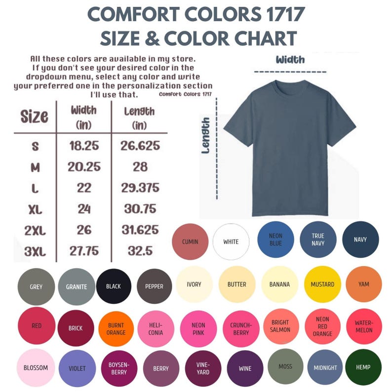 May include: A Comfort Colors 1717 size and color chart. The chart includes a blue t-shirt graphic, size measurements in inches, and a color palette with shades like navy, black, and neon pink. The text reads, "All these colors are available in my store."