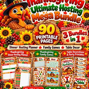 May include: A Thanksgiving Ultimate Hosting Mega Bundle digital product graphic featuring a cartoon turkey in a hat, sunflowers, and autumn leaves. It includes 90 printable pages, a dinner planner, family games, and table decor in 8.5 x 11 inches.