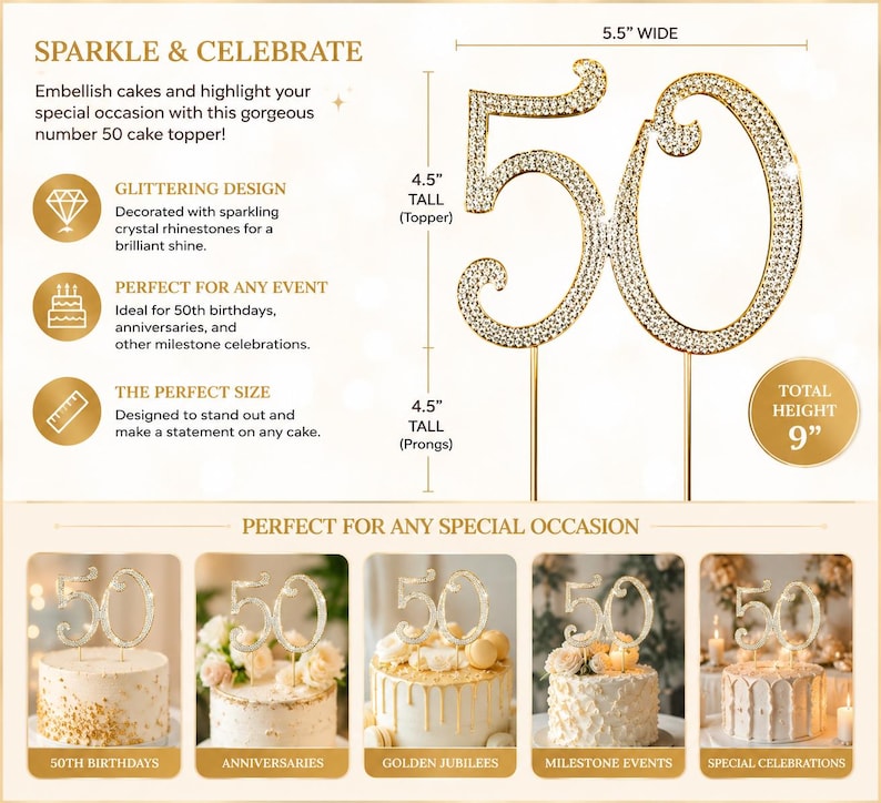 May include: A gold-colored number 50 cake topper, 5.5 inches wide and 9 inches tall, encrusted with sparkling rhinestones. The topper is designed for 50th birthdays, anniversaries, and other milestone celebrations. The text on the image says "Sparkle & Celebrate".