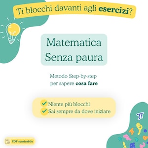 Può includere: Grafica in italiano con il titolo "Matematica Senza paura" (Matematica senza paura). L'immagine presenta un'icona a forma di lampadina e dei segni di spunta, con la scritta "PDF scaricabile" (PDF scaricabile).