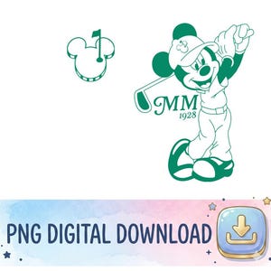 May include: Green line art of Mickey Mouse playing golf, with a golf ball and flag icon. The image includes the text "MM 1928" and "PNG DIGITAL DOWNLOAD". The cartoon character is wearing a golf hat and holding a golf club.