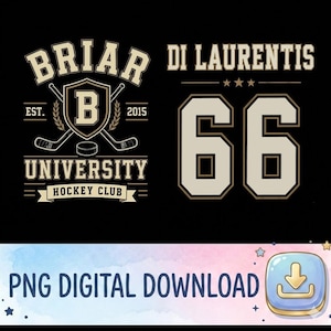 May include: A black graphic design featuring the text BRIAR UNIVERSITY HOCKEY CLUB EST. 2015 with a shield containing the letter B, crossed hockey sticks, and a puck. To the right, the text DI LAURENTIS appears above the large number 66.