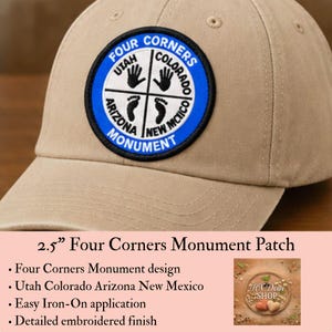 May include: A tan baseball cap featuring a circular embroidered patch with a blue border. The patch displays the text Four Corners Monument and the names Utah, Colorado, Arizona, and New Mexico, along with black hand and footprint icons.