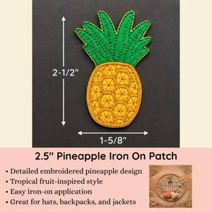 May include: An embroidered pineapple patch with a yellow fruit body and green leaves. The patch measures 2-1/2 inches in height and 1-5/8 inches in width as indicated by the white arrows and text labels on the image.