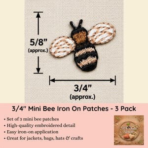 May include: A bee-shaped iron-on patch with black and tan embroidered stripes and white-tan wings. The patch measures approximately 5/8 inches in height and 3/4 inches in width. The design features a detailed insect body with two antennae.