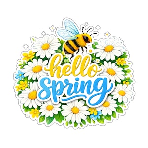 May include: A colorful spring-themed sticker featuring a yellow and black bee above a bed of white daisies, yellow and blue flowers, and green leaves. The words "hello spring" are written in yellow and blue script.