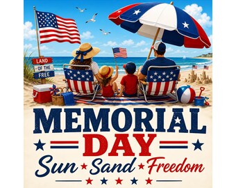 May include: A patriotic beach scene with a family enjoying Memorial Day. The image features an American flag, beach chairs, and the text "Memorial Day Sun Sand Freedom."