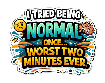 I tried being normal once png, funny quote png, sarcastic humor png, relatable humor png, introvert humor png, funny shirt design