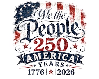 Noi il popolo America 250 PNG, design patriottico per l'anniversario degli Stati Uniti, grafica per la celebrazione del 1776-2026, opera d'arte per l'indipendenza