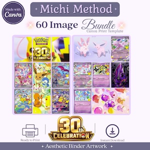 May include: A digital bundle of 60 images featuring Pokémon 30th celebration artwork, including various character illustrations, trading card designs, and colourful patterns. The layout includes text labels such as Michi Method, 60 Image Bundle, and 30th Celebration, presented as a printable template for binders.