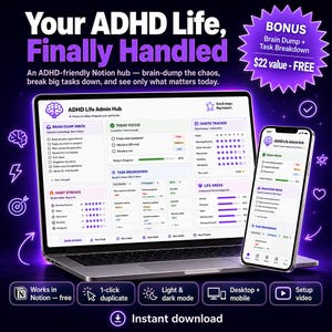 May include: A digital Notion hub template for ADHD life management displayed on a laptop and smartphone screen. The interface features sections for brain dump, task breakdown, habit tracking, and life areas with purple and white color schemes.