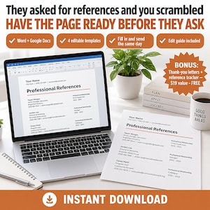 May include: A laptop displaying a Professional References document, with a matching printed page, a notebook, a pen, a potted plant, and a mug labeled Good Things Ahead. Text includes: They asked for references and you scrambled, HAVE THE PAGE READY BEFORE THEY ASK, Word + Google Docs, 4 editable templates, Fill in and send the same day, Edit guide included, BONUS: Thank-you letters + reference tracker - $19 value - FREE, PLAN, APPLY, SUCCEED, INSTANT DOWNLOAD.