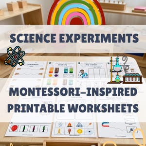 May include: Montessori-inspired printable science experiment worksheets with the text "SCIENCE EXPERIMENTS" and "MONTESSORI-INSPIRED PRINTABLE WORKSHEETS". The image includes a rainbow graphic, scissors, glue, and experiment illustrations.