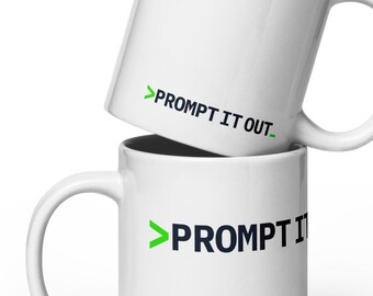 AI Humor Mug – Prompt It Out Coffee Cup for Developers, Engineers (11oz, 15oz, 20oz)