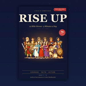Może przedstawiać: Okładka książki z tytułem "RISE UP" dużymi białymi literami. Poniżej napis "12 Bible Heroes • 5 Minutes a Day". Okładka zawiera ilustracje 12 postaci z kreskówek i lwa. Książka przeznaczona jest dla dzieci w wieku 5-13 lat i zawiera 365 codziennych nabożeństw.