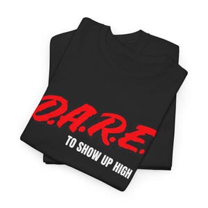 Atrévete a aparecer drogado - Camiseta parodia - Sátira retro del programa antidrogas - Camiseta gráfica divertida de estilo urbano - Camiseta de estilo vintage - Programa DARE