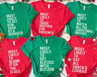 Most Likely To Christmas Shirts, Matching Family Christmas Shirts, Group Friendsmas TShirts, Sarcastic Saying Christmas Tee