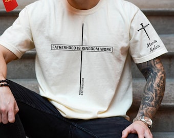 Comfort Colors® Fatherhood Is Kingdom Work Shirt Gift for Dad Christian,Custom Dad Shirt with Kids Names