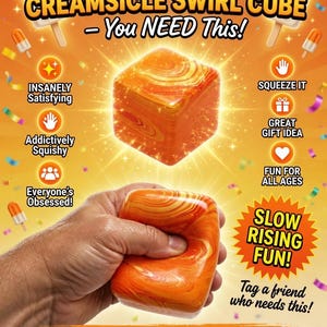 May include: An orange and yellow swirl cube with the text "VIRAL ORANGE CREAMSICLE SWIRL CUBE - You NEED This!" The cube is being squeezed in a hand. The image also includes text that says "Insanely Satisfying" and "Slow Rising Fun!"