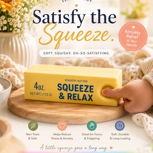 May include: A rectangular yellow sensory toy shaped like a butter stick with the text SENSORY BUTTER SQUEEZE & RELAX and 4oz. NET WT. (113 G) printed on the front. The toy has a soft, squishy texture and is designed for tactile manipulation.