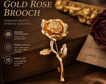 May include: A gold-colored metal brooch shaped like a single rose with a stem and two leaves. The text on the image reads: GOLD ROSE BROOCH, TIMELESS BEAUTY, ETERNAL ELEGANCE, EXQUISITE CRAFTSMANSHIP, PREMIUM QUALITY, and PERFECT GIFT.