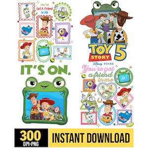 May include: A digital graphic collection featuring Toy Story characters including Woody, Jessie, Buzz Lightyear, and Forky. The designs include framed character portraits, the text You've Got A Friend In Me, Toy Story 5, and It's On, plus a green frog-shaped frame.