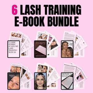 May include: A bundle of six lash training e-books displayed as digital tablets with stacks of printed pages behind each. The text reads 6 LASH TRAINING E-BOOK BUNDLE, CLASSIC HYBRID & VOLUME LASH TRAINING MANUAL, WISPY STYLING, and PROMADE 101.