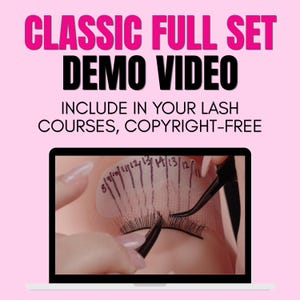 May include: A laptop screen displays a video titled CLASSIC FULL SET DEMO VIDEO. The text below reads INCLUDE IN YOUR LASH COURSES, COPYRIGHT-FREE. The video shows a mannequin eye with a lash mapping guide and tweezers applying individual lashes.