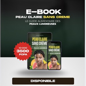 Può includere: Annuncio di un e-book intitolato "PEAU CLAIRE SANS CREME" (Pelle chiara senza crema). L'immagine presenta un tablet e uno smartphone che mostrano la copertina del libro, una donna con frutta e la scritta "DISPONIBLE". Un'esplosione rossa mostra i numeri 10.000 e 3500.